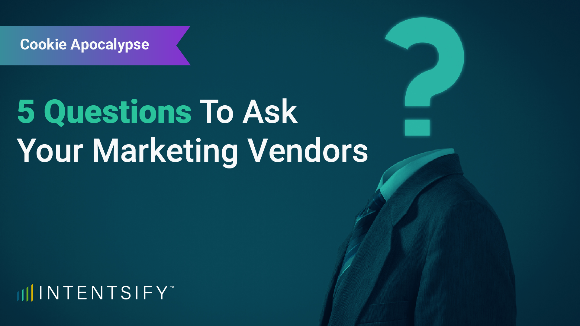 5 Questions To Ask Your Intent Data and ABM Vendors
