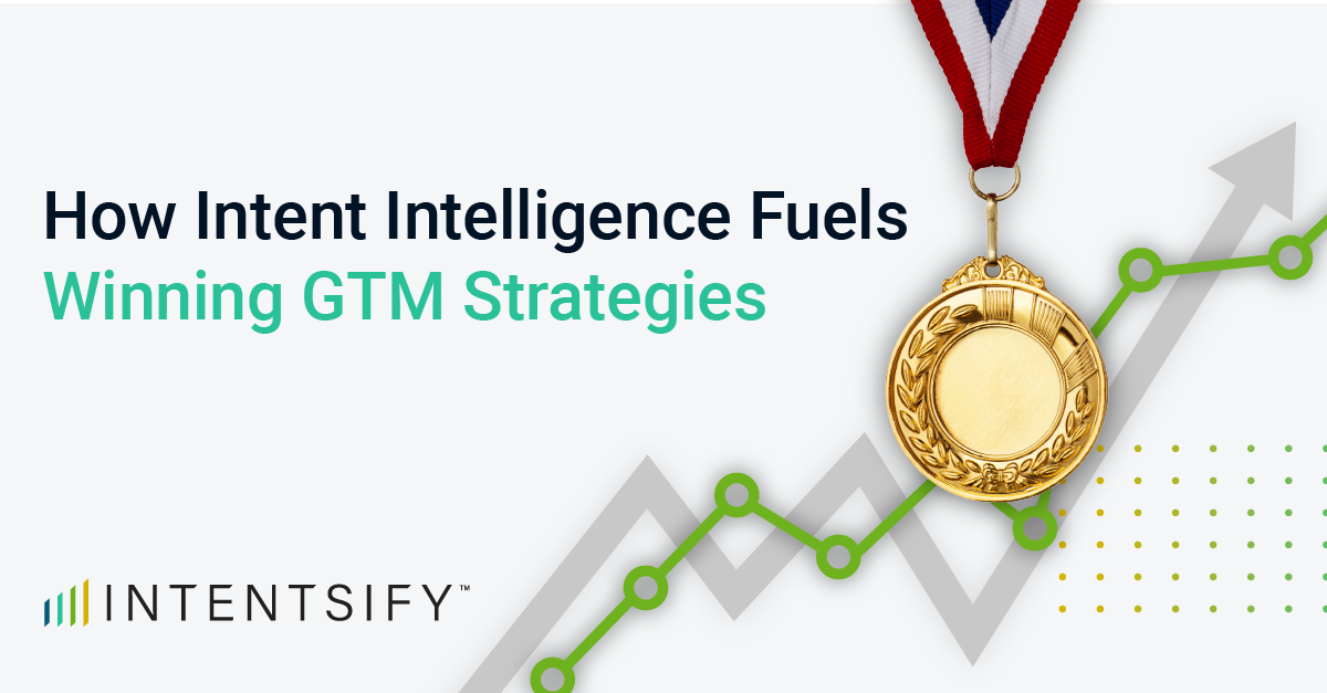 How Intent Intelligence Fuels Winning GTM Strategies