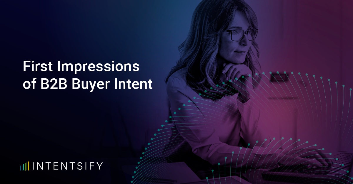 First Impressions of B2B Buyer Intent