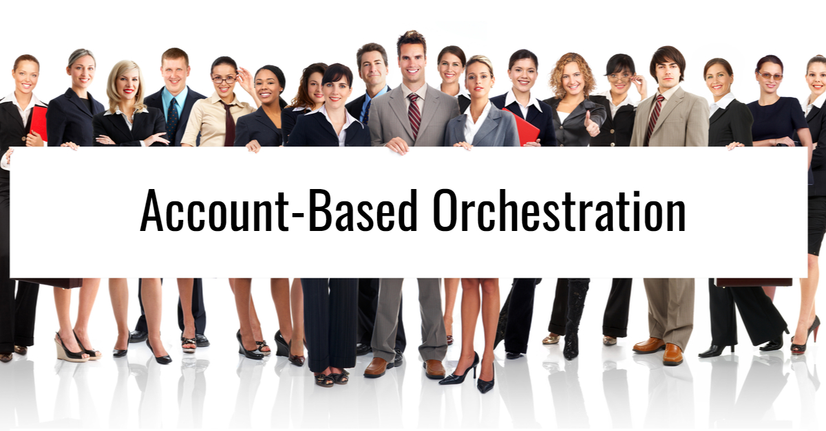 ABM Orchestration: What Does It Mean and Why Is It So Difficult?
