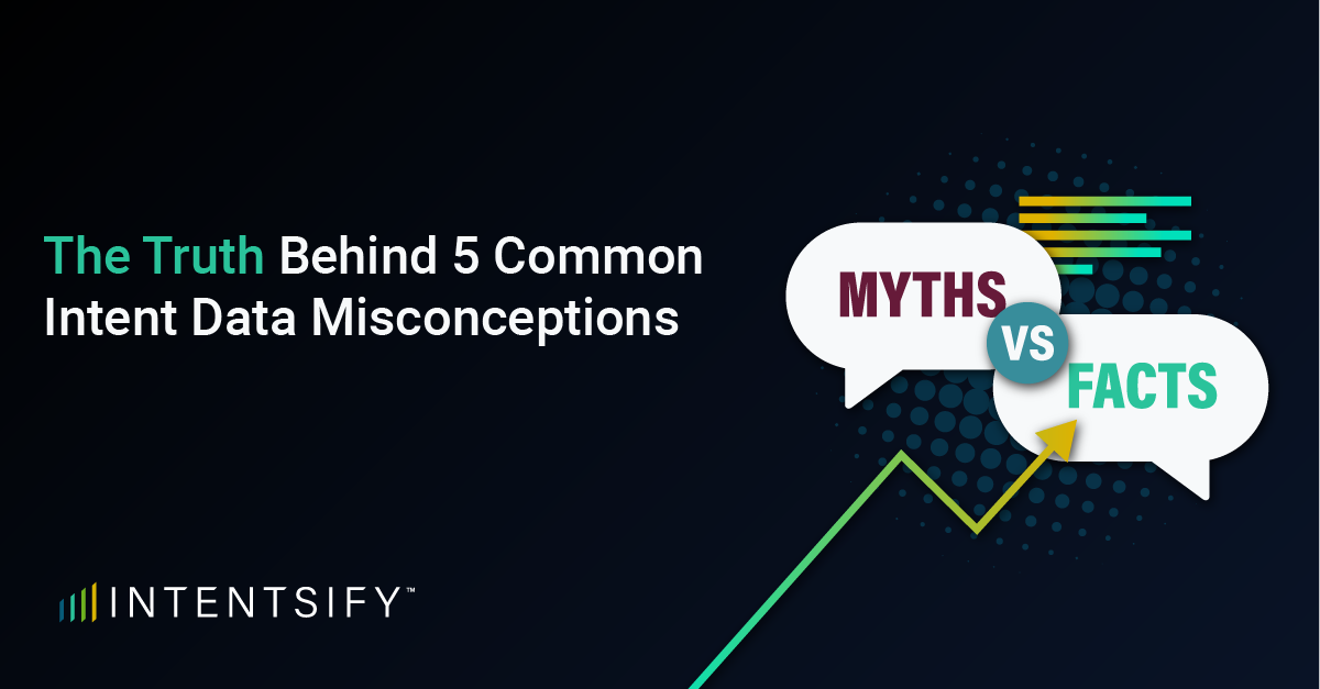 The Truth Behind 5 Common Intent Data Misconceptions