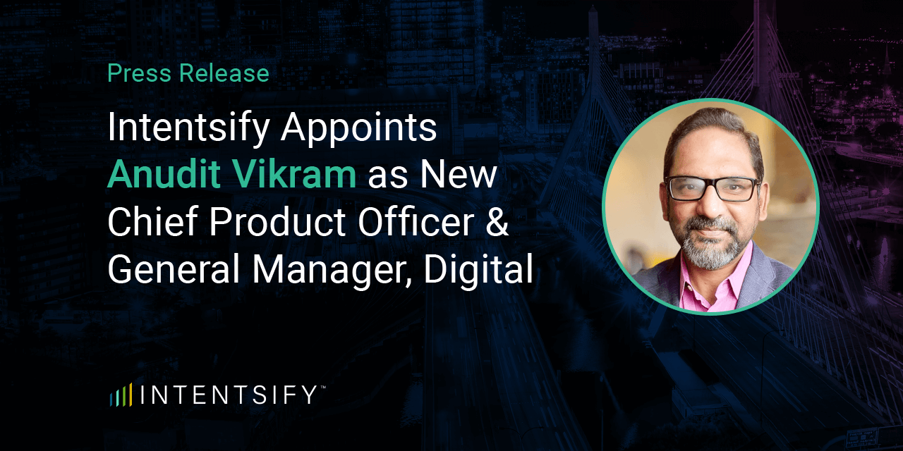 Intentsify Appoints Anudit Vikram as New Chief Product Officer & General Manager, Digital