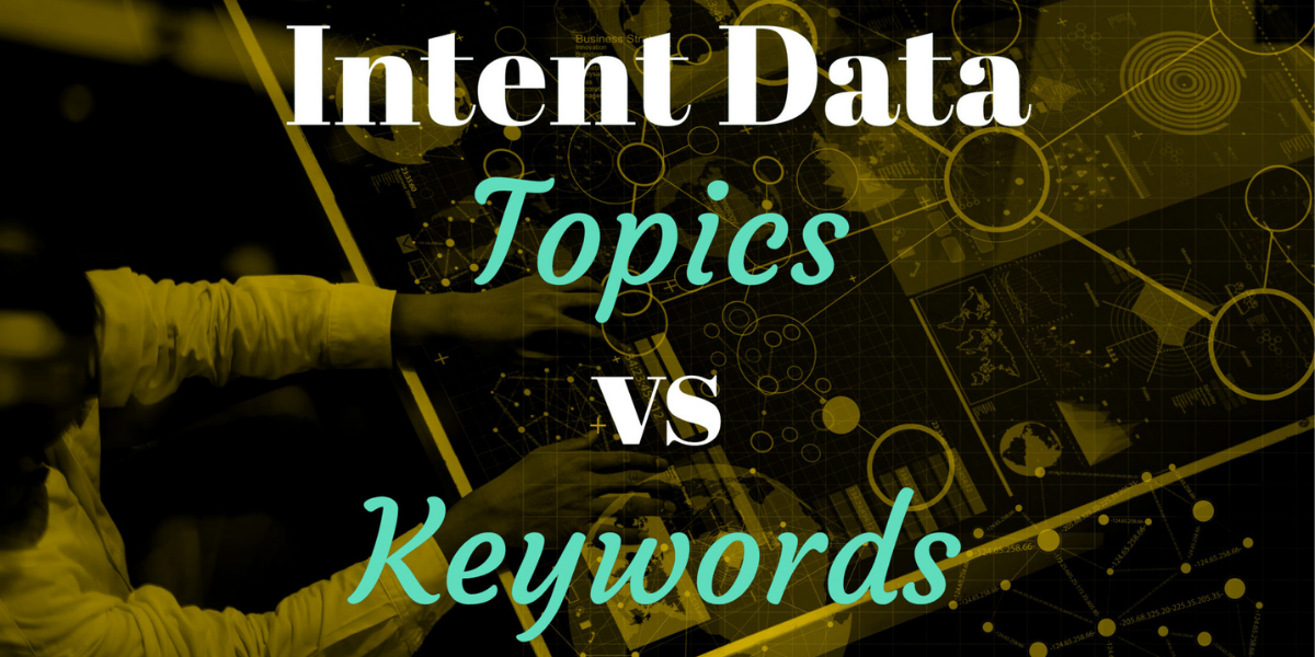 Getting Started with Intent Data: Topics vs Keywords